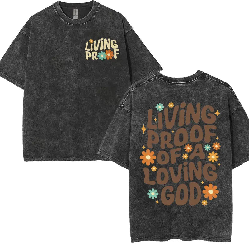 'Living Proof of a Loving God' Charcoal T-Shirt