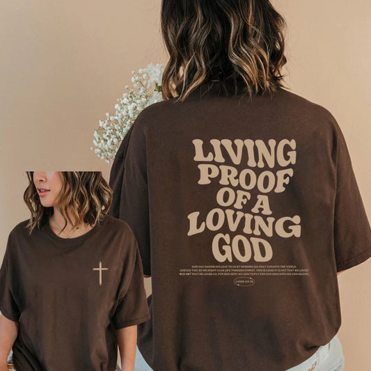 'Living Proof of a Loving God' T-Shirt