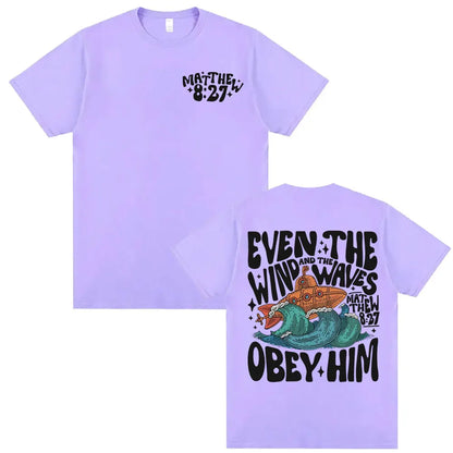 'Even the Wind & Waves Obey Him' T-Shirt